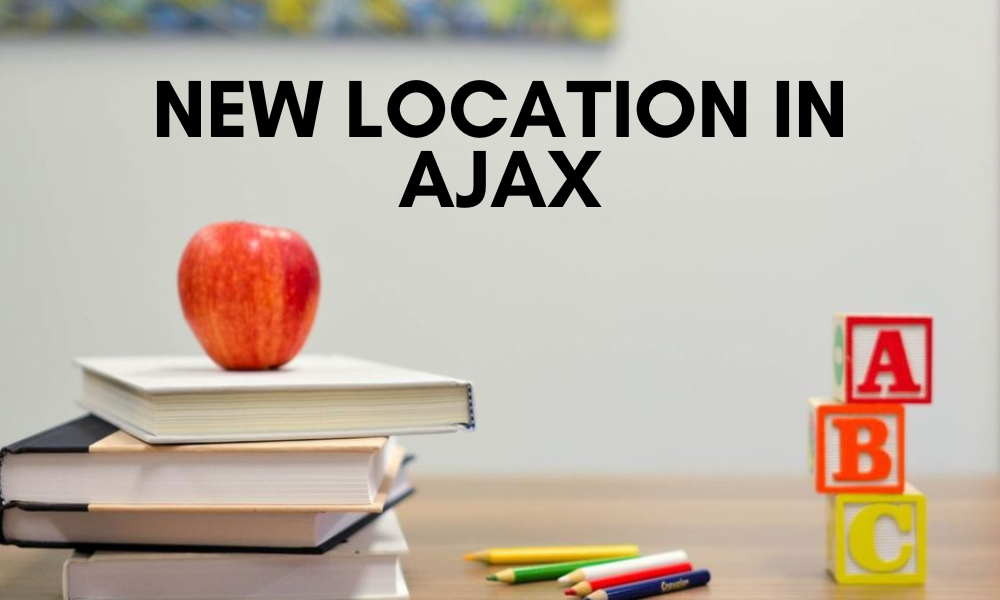 New Location in AJAX New Location in AJAX